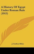 Cover: A History Of Egypt Under Roman Rule (1913) - Kessinger Publishing