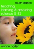 Cover: Teaching, Learning and Assessing Science 5 - 12 - SAGE Publications Ltd