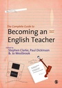 Cover: The Complete Guide to Becoming an English Teacher - SAGE Publications Ltd