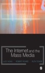 Cover: The Internet and the Mass Media - SAGE Publications Ltd