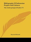 Cover: Bibliography Of Indonesian Peoples And Cultures - Kessinger Publishing