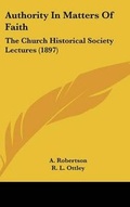 Cover: Authority In Matters Of Faith - Kessinger Publishing
