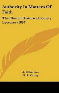 Enlarge image Cover: Authority In Matters Of Faith - Kessinger Publishing