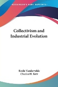 Enlarge image Cover: Collectivism and Industrial Evolution - Kessinger Publishing