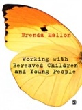 Cover: Working with Bereaved Children and Young People - SAGE Publications Ltd