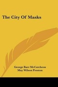 Cover: The City Of Masks - Kessinger Publishing