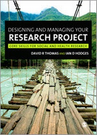 Enlarge image Cover: Designing and Managing Your Research Project - SAGE Publications Ltd