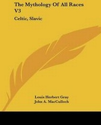 Enlarge image Cover: The Mythology Of All Races V3 - Kessinger Publishing