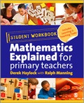 Cover: Student Workbook for 'Mathematics Explained for Primary Teachers' - SAGE Publications Ltd