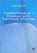 Cover: Understanding and Working with Substance Misusers - SAGE Publications Ltd