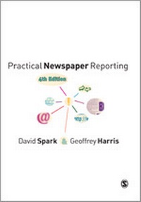 Enlarge image Cover: Practical Newspaper Reporting - SAGE Publications Ltd