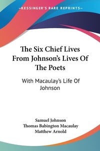 Abbildung von: The Six Chief Lives From Johnson's Lives Of The Poets - Kessinger Publishing