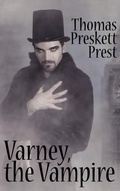 Cover: Varney the Vampire, or, The Feast of Blood (One Volume Edition) - Wildside Press