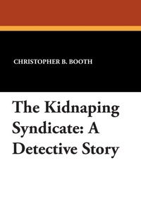 Enlarge image Cover: The Kidnapping Syndicate - Wildside Press