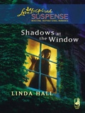 Cover: Shadows at the Window - Love Inspired Suspense