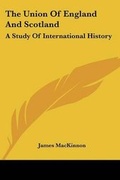 Cover: The Union Of England And Scotland - Kessinger Publishing