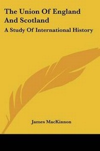Enlarge image Cover: The Union Of England And Scotland - Kessinger Publishing