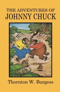 Cover: The Adventures of Johnny Chuck - Wildside Press