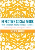Cover: Effective Social Work with Children, Young People and Families - SAGE Publications Ltd