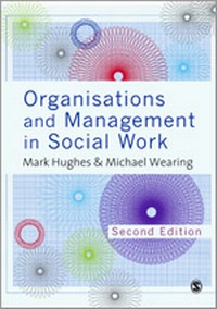 Enlarge image Cover: Organisations and Management in Social Work - SAGE Publications Ltd