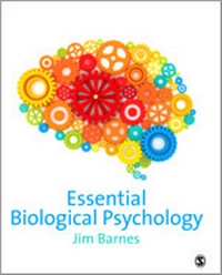 Enlarge image Cover: Essential Biological Psychology - SAGE Publications Ltd