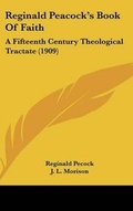 Cover: Reginald Peacock's Book Of Faith - Kessinger Publishing