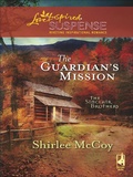 Cover: The Guardian's Mission - Steeple Hill Love Inspired Suspense