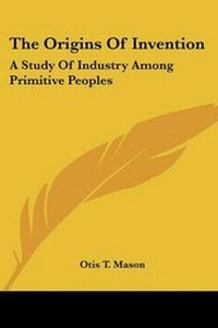 Enlarge image Cover: The Origins Of Invention - Kessinger Publishing Co
