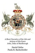 Cover: A Short Narrative of the Life and Actions of His Grace John, Duke of Marlborogh - Wildside Press
