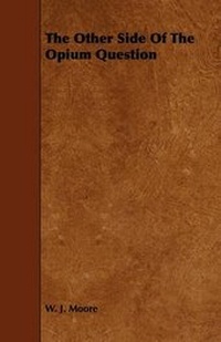 Enlarge image Cover: The Other Side Of The Opium Question - Read Books