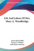 Bild: Life And Labors Of Mrs. Mary A. Woodbridge - Kessinger Publishing
