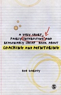 Cover: A Very Short, Fairly Interesting and Reasonably Cheap Book About Coaching and Mentoring - SAGE Publications Ltd