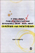 Cover: A Very Short, Fairly Interesting and Reasonably Cheap Book About Coaching and Mentoring - SAGE Publications Ltd