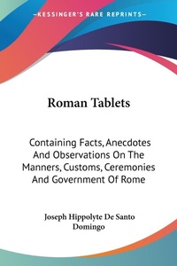 Abbildung von: Roman Tablets - Kessinger Publishing