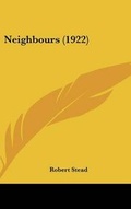 Cover: Neighbours (1922) - Kessinger Publishing