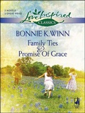 Cover: Family Ties & Promise Of Grace - Steeple Hill Love Inspired Classics