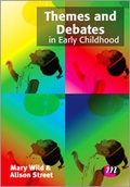 Cover: Themes and Debates in Early Childhood - Learning Matters Ltd