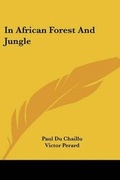 Cover: In African Forest And Jungle - Kessinger Publishing