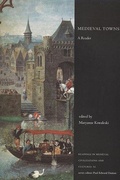 Cover: Medieval Towns - University of Toronto Press
