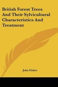 Cover: British Forest Trees And Their Sylvicultural Characteristics And Treatment - Kessinger Publishing