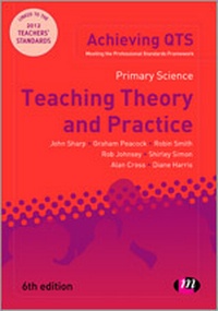Enlarge image Cover: Primary Science: Teaching Theory and Practice - Learning Matters Ltd