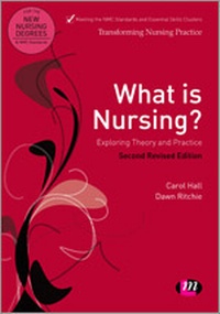 Enlarge image Cover: What is Nursing? Exploring Theory and Practice - Learning Matters Ltd