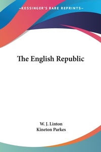 Abbildung von: The English Republic - Kessinger Publishing