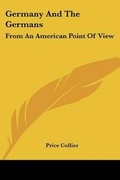 Cover: Germany and the Germans - Kessinger Publishing Co
