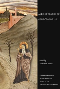 Enlarge image Cover: A Short Reader of Medieval Saints - University of Toronto Press