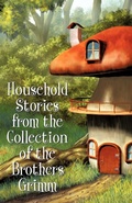 Cover: Household Stories from the Collection of the Brothers Grimm - Wildside Press