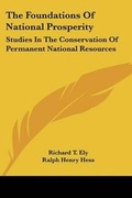 Cover: The Foundations Of National Prosperity - Kessinger Publishing