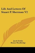 Cover: Life And Letters Of Stuart P. Sherman V2 - Kessinger Publishing
