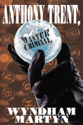 Cover: Anthony Trent, Master Criminal - Wildside Press