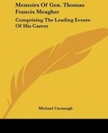 Cover: Memoirs Of Gen. Thomas Francis Meagher - Kessinger Publishing